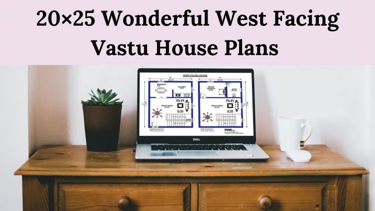 20x25 West Facing Vastu House Plans