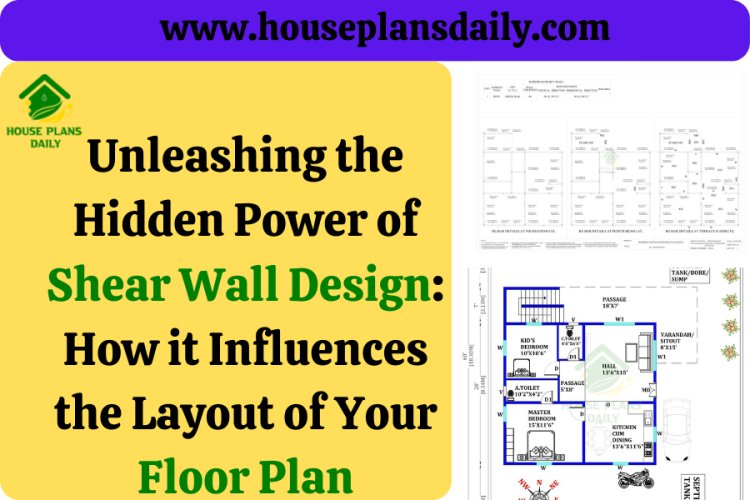 Unleashing the Hidden Power of Shear Wall Design: How it Influences the Layout of Your Floor Plan