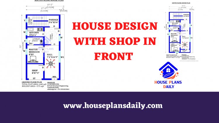 House Design with Shop In Front | South Facing Home Design
